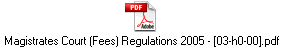 Magistrates Court (Fees) Regulations 2005 - [03-h0-00].pdf